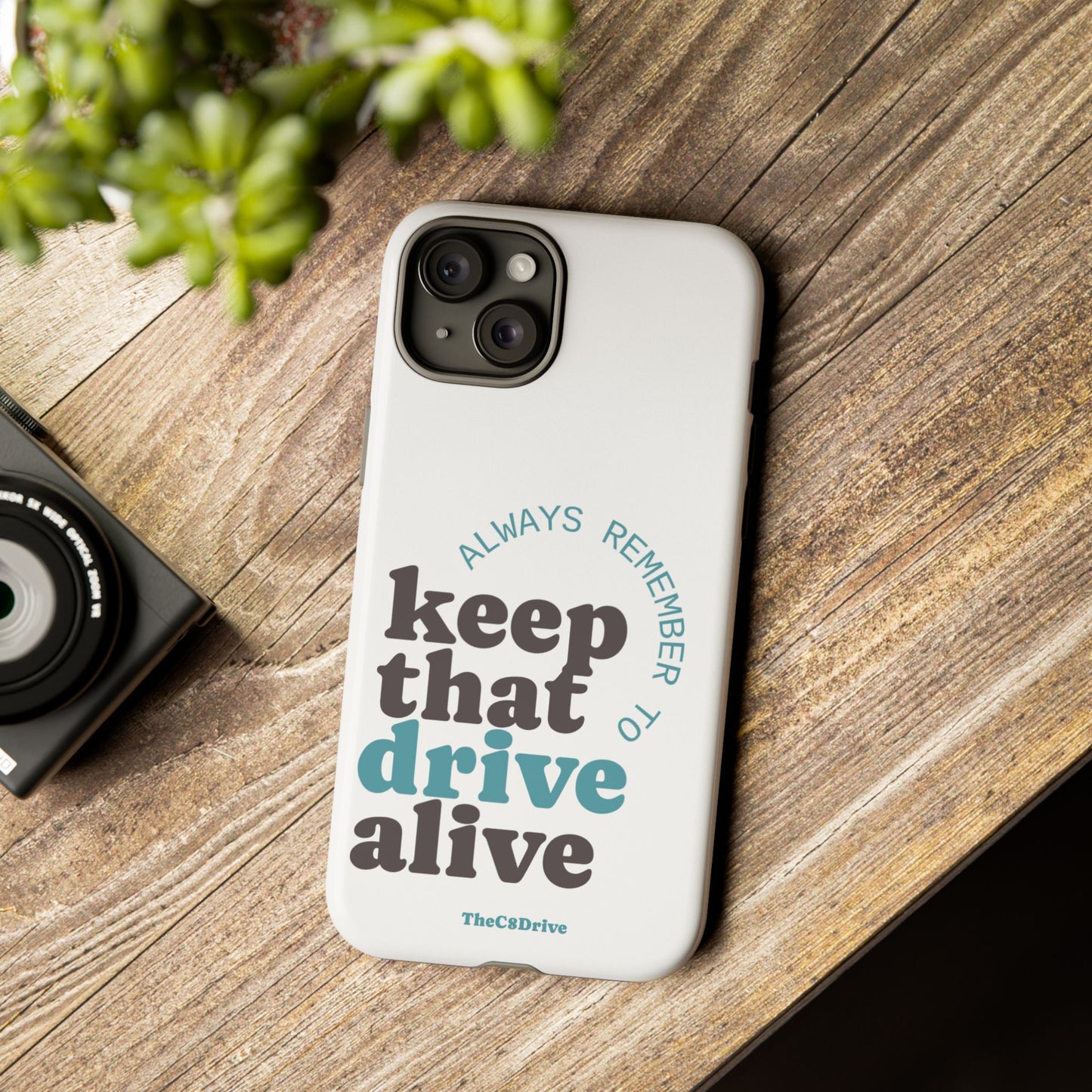 "Keep That Drive Alive" Phone Case (White)