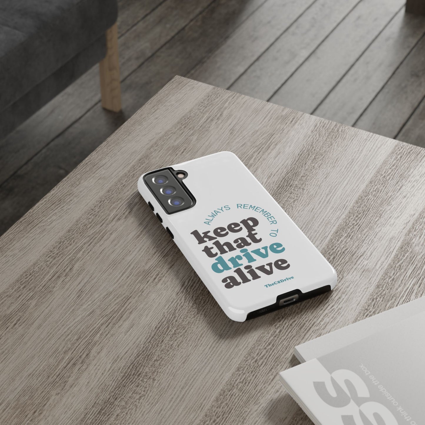 "Keep That Drive Alive" Phone Case (White)