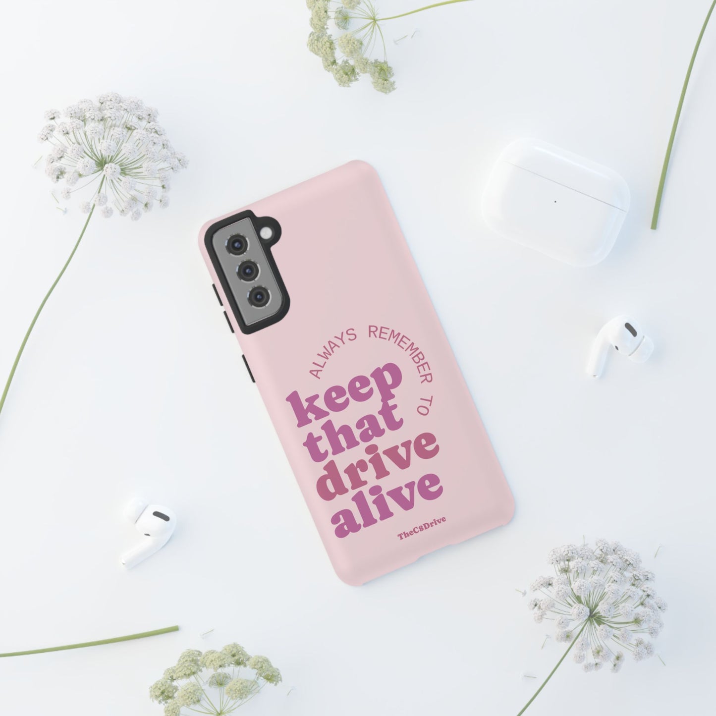 "Keep That Drive Alive" Phone Case (Pink)