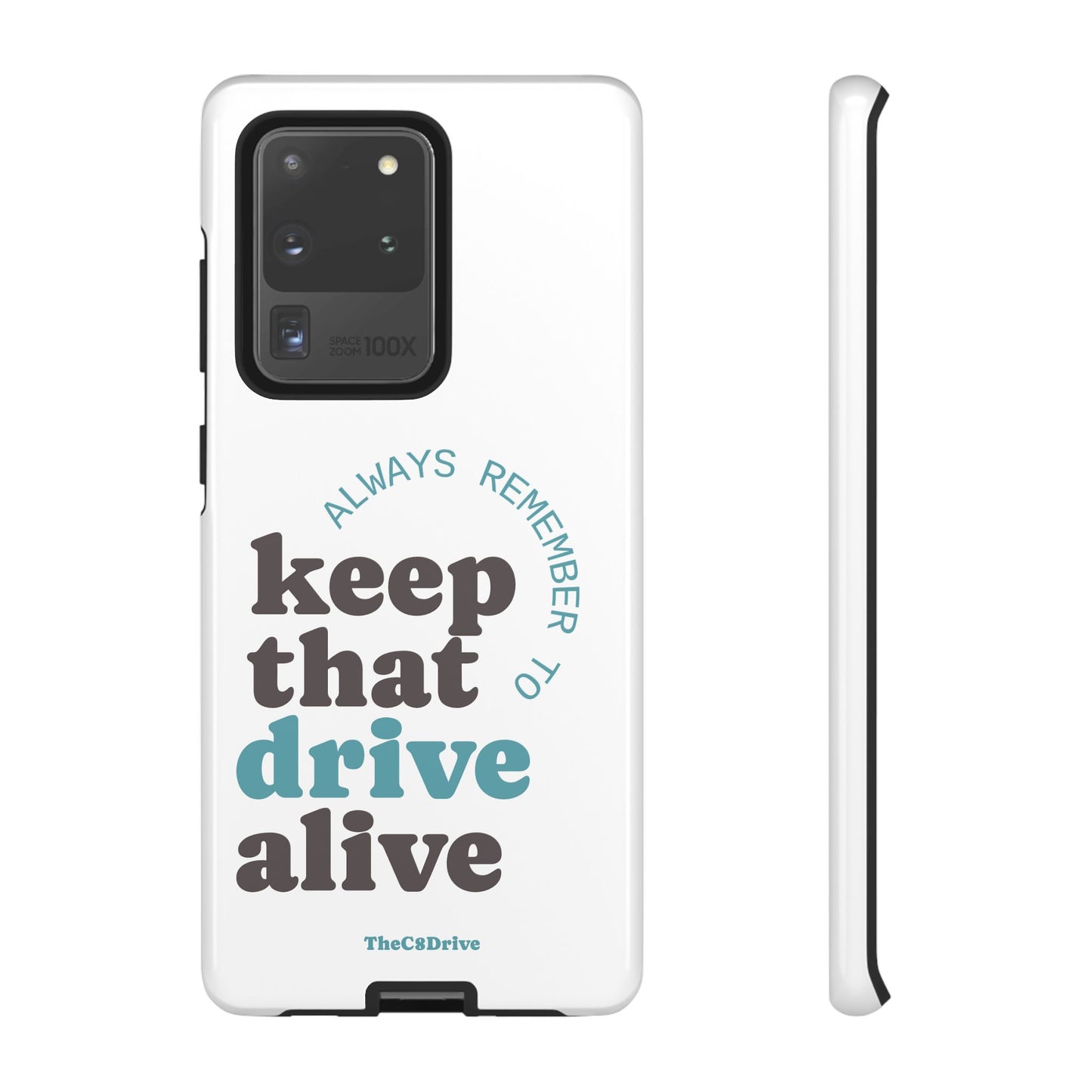 "Keep That Drive Alive" Phone Case (White)