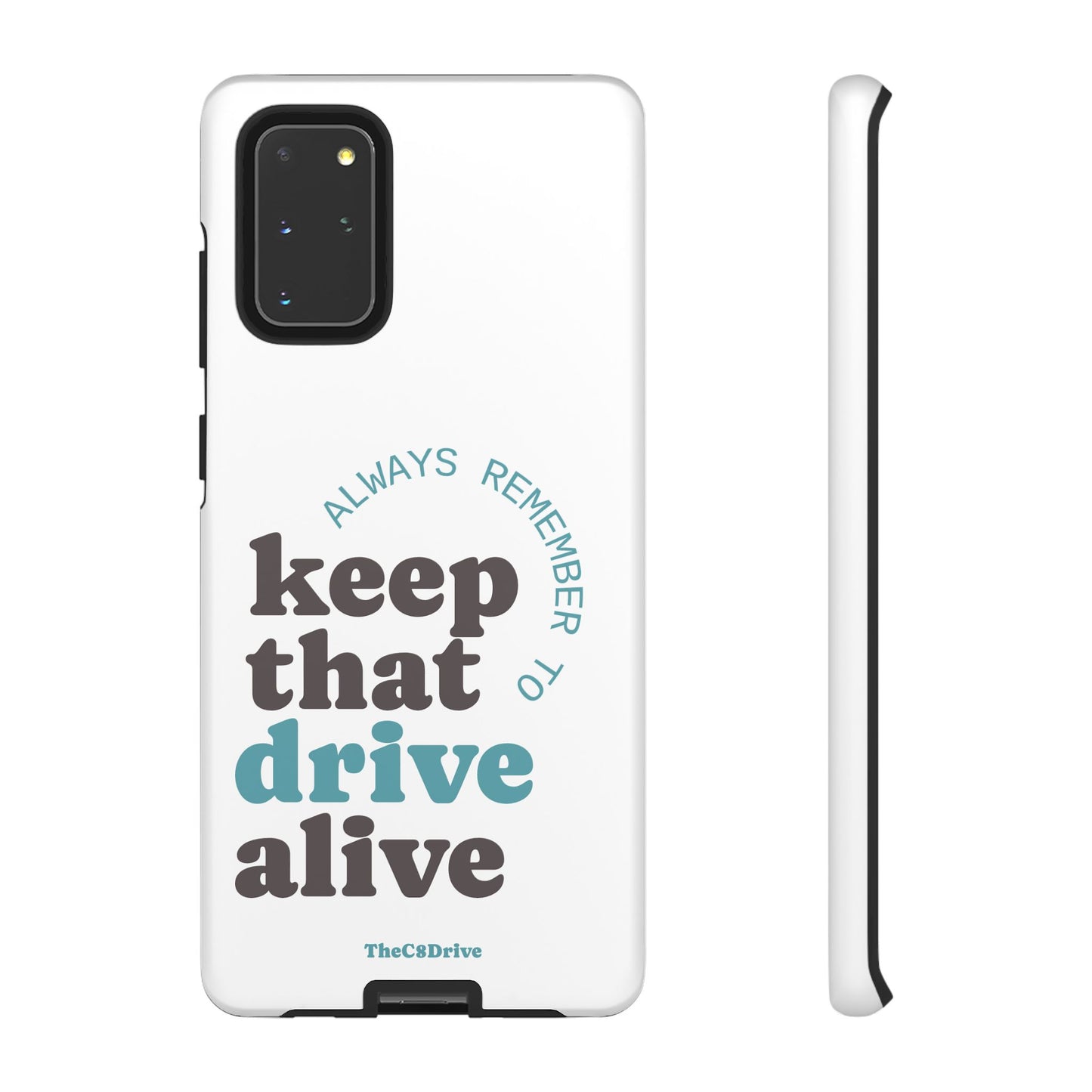 "Keep That Drive Alive" Phone Case (White)