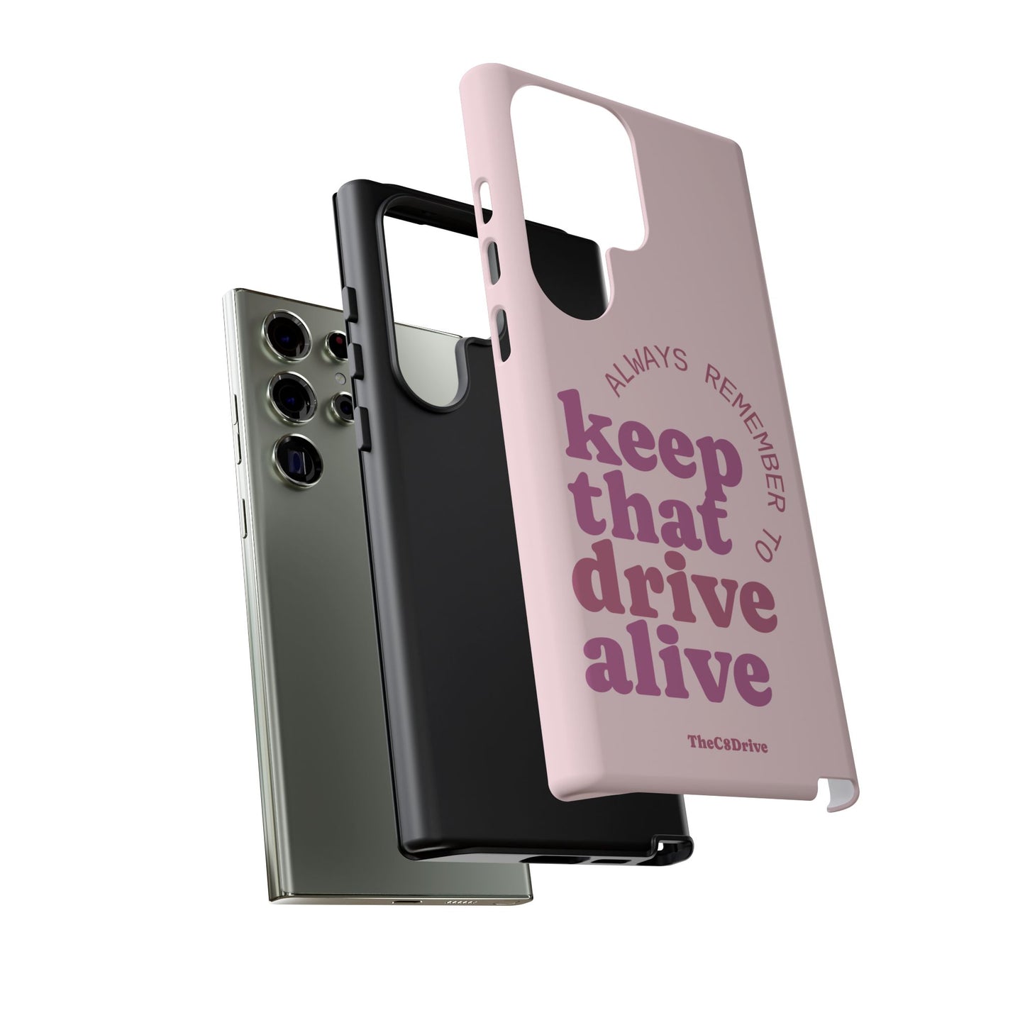 "Keep That Drive Alive" Phone Case (Pink)