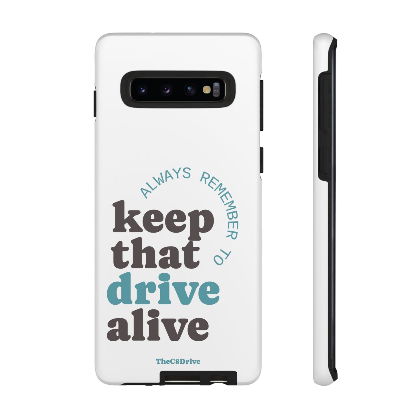"Keep That Drive Alive" Phone Case (White)