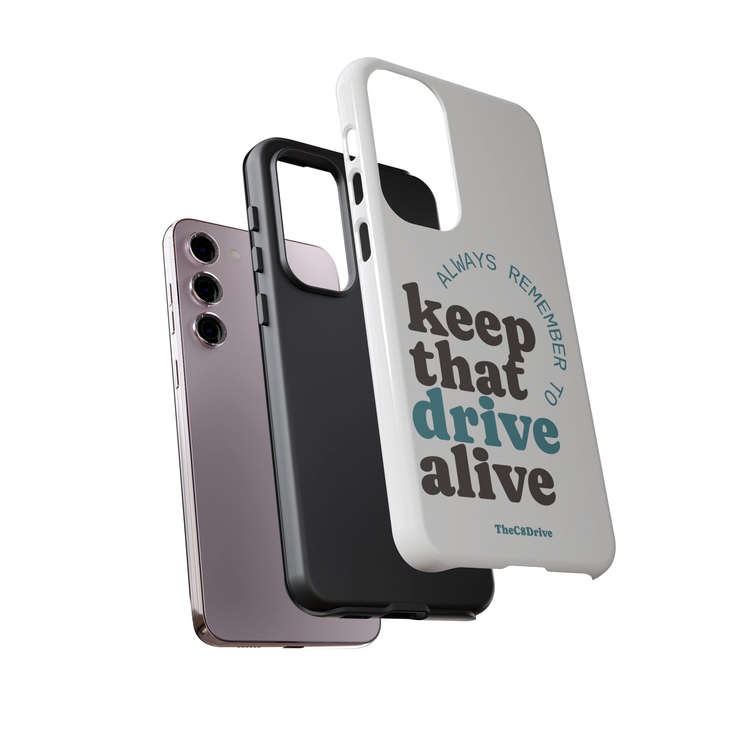 "Keep That Drive Alive" Phone Case (White)
