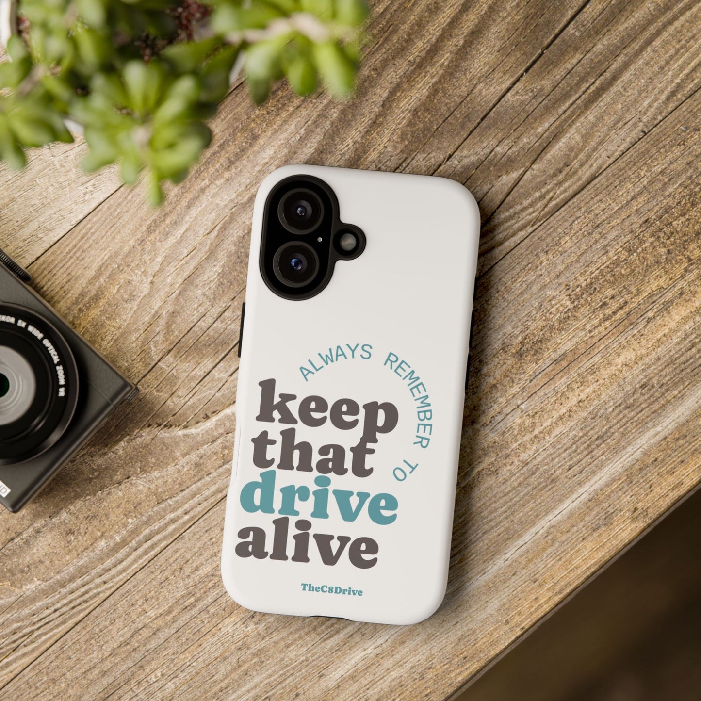 "Keep That Drive Alive" Phone Case (White)