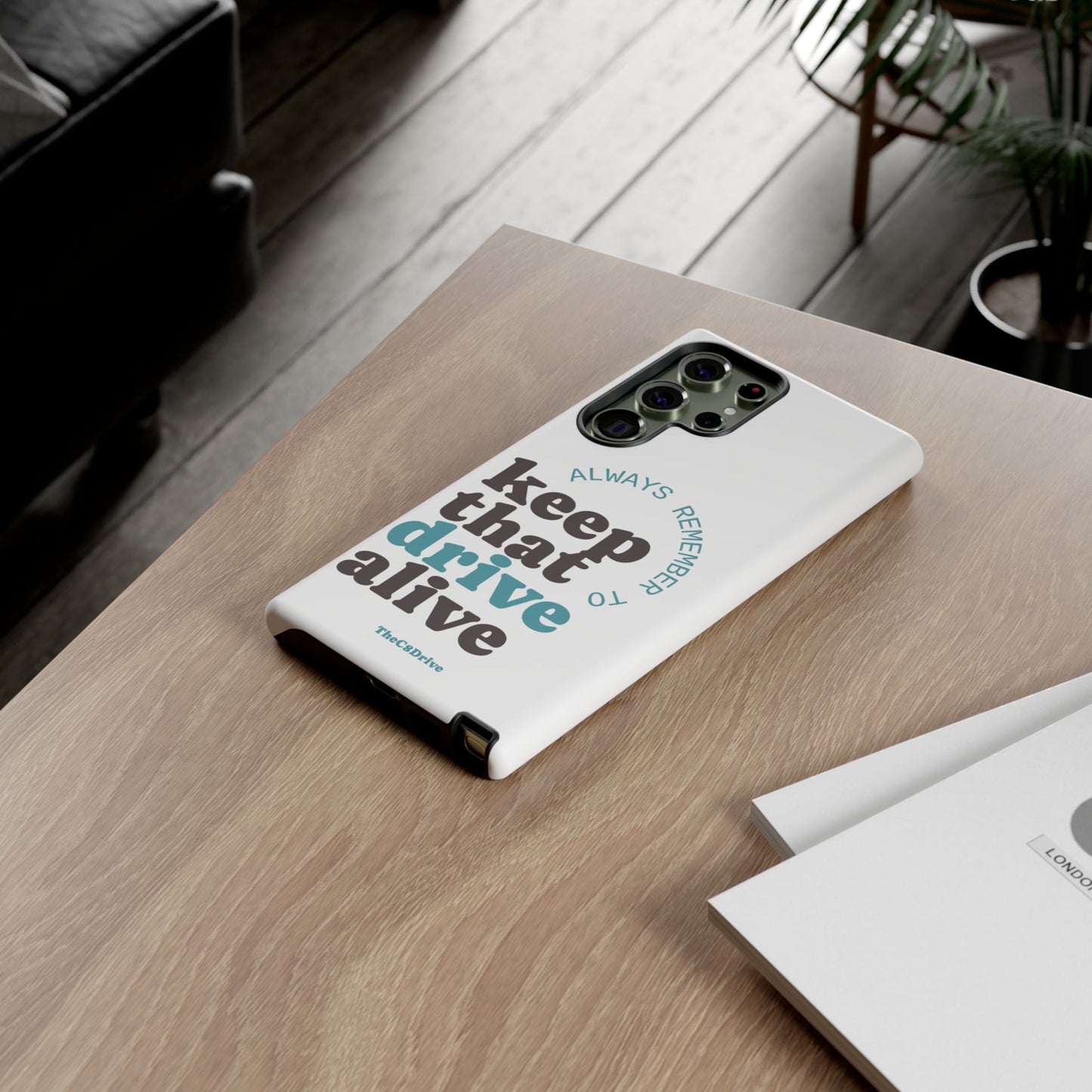 "Keep That Drive Alive" Phone Case (White)