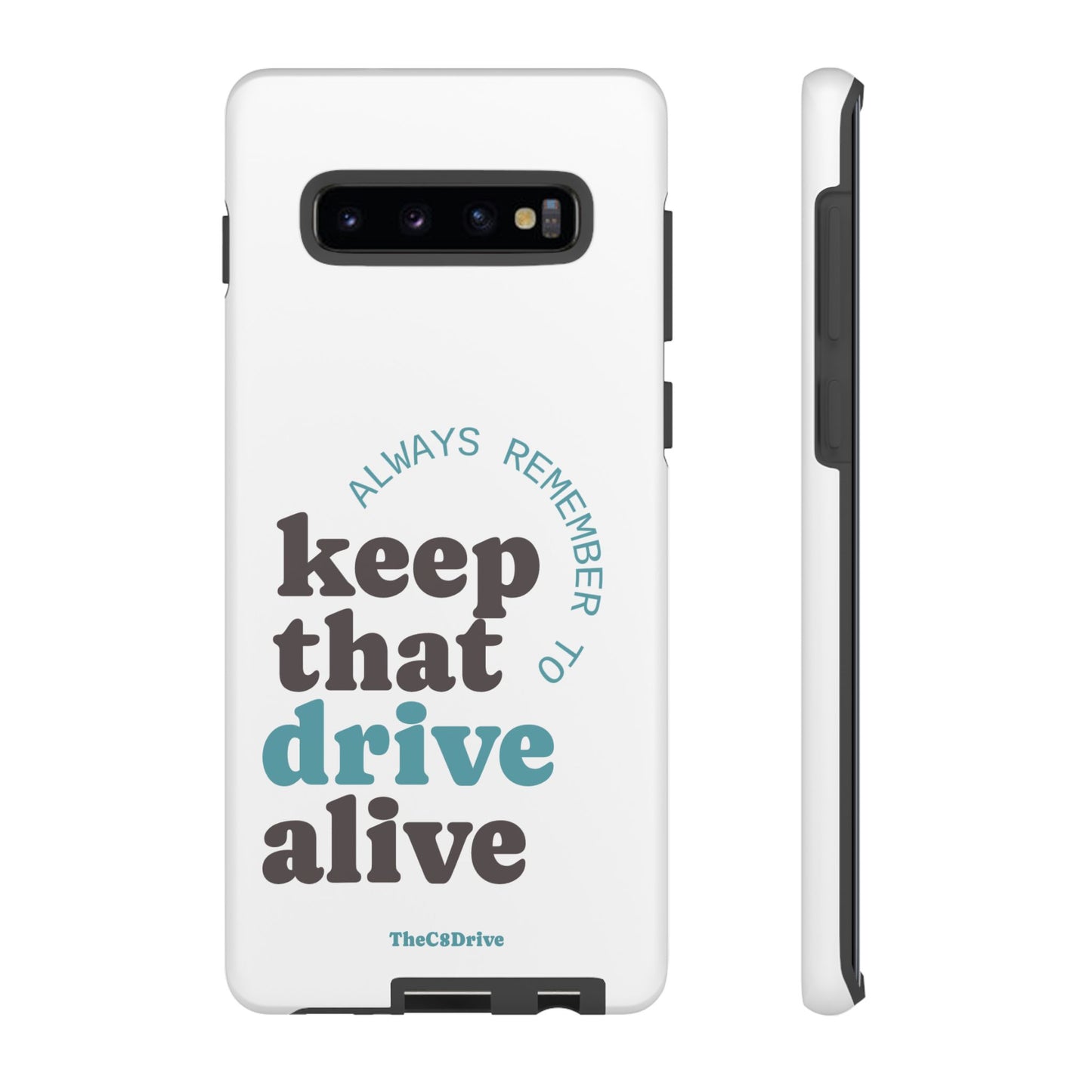 "Keep That Drive Alive" Phone Case (White)