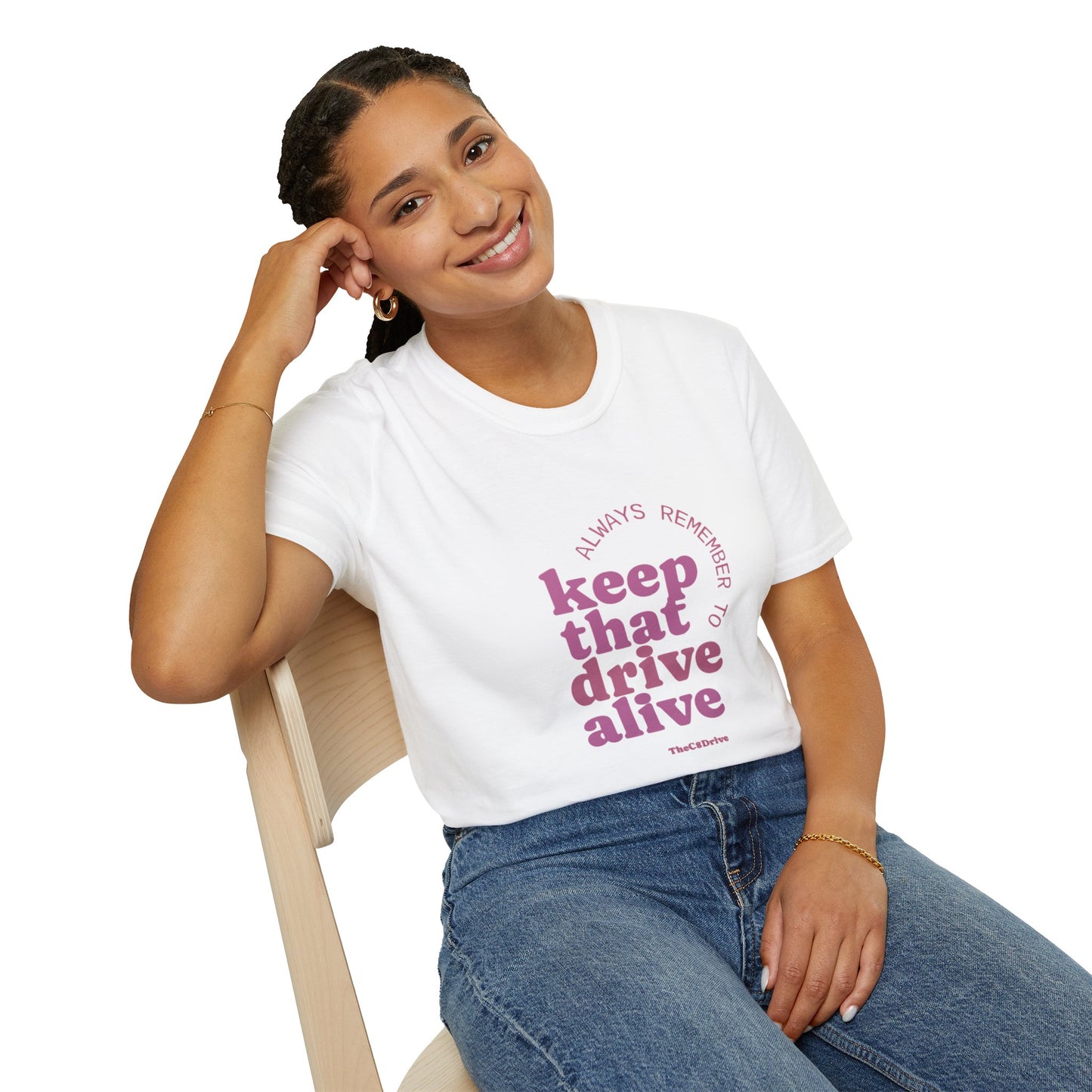 "Keep That Drive Alive" T-Shirt (Pink Design)