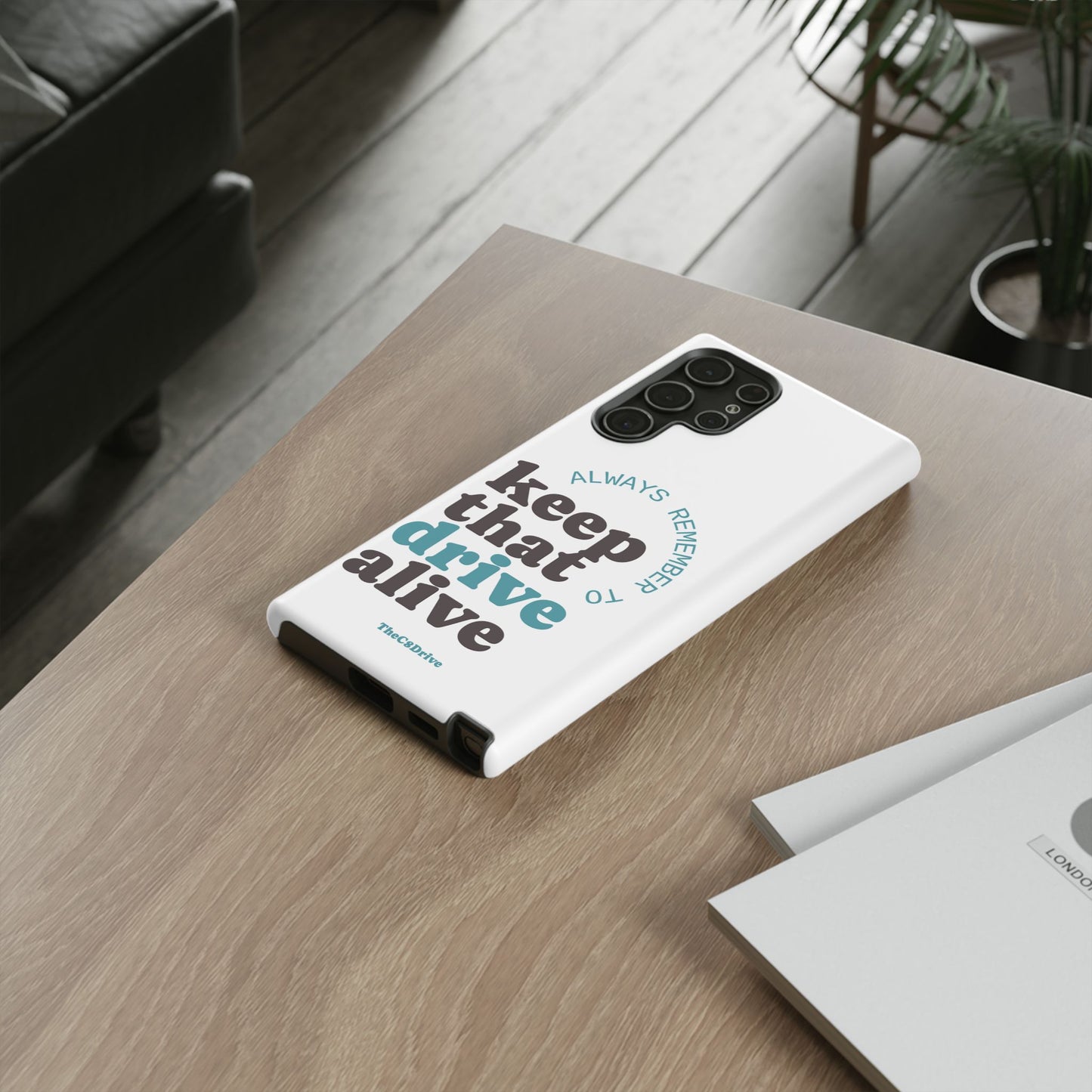 "Keep That Drive Alive" Phone Case (White)