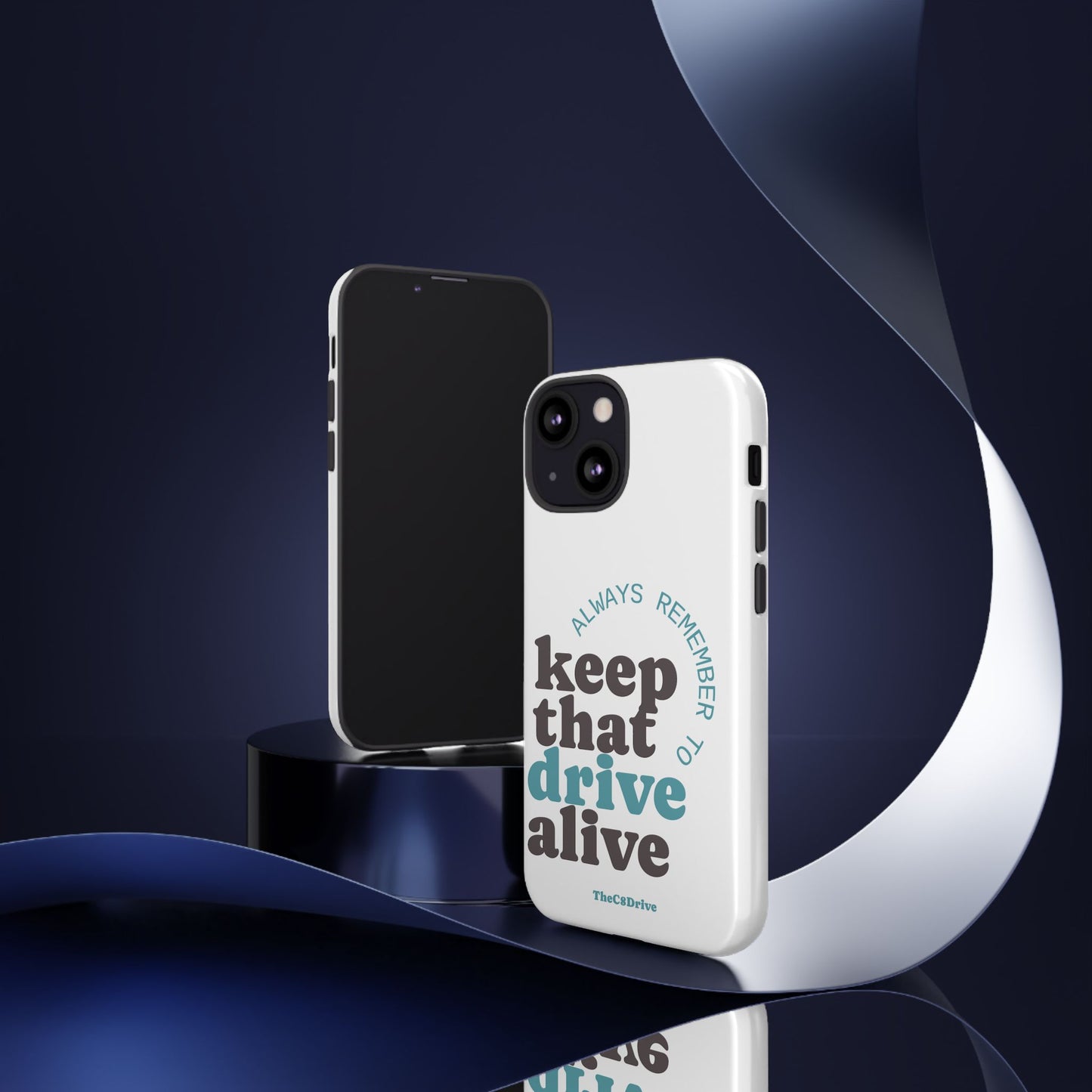 "Keep That Drive Alive" Phone Case (White)