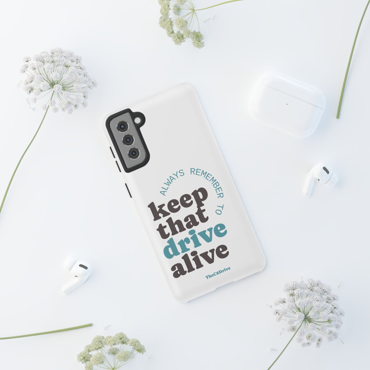 "Keep That Drive Alive" Phone Case (White)
