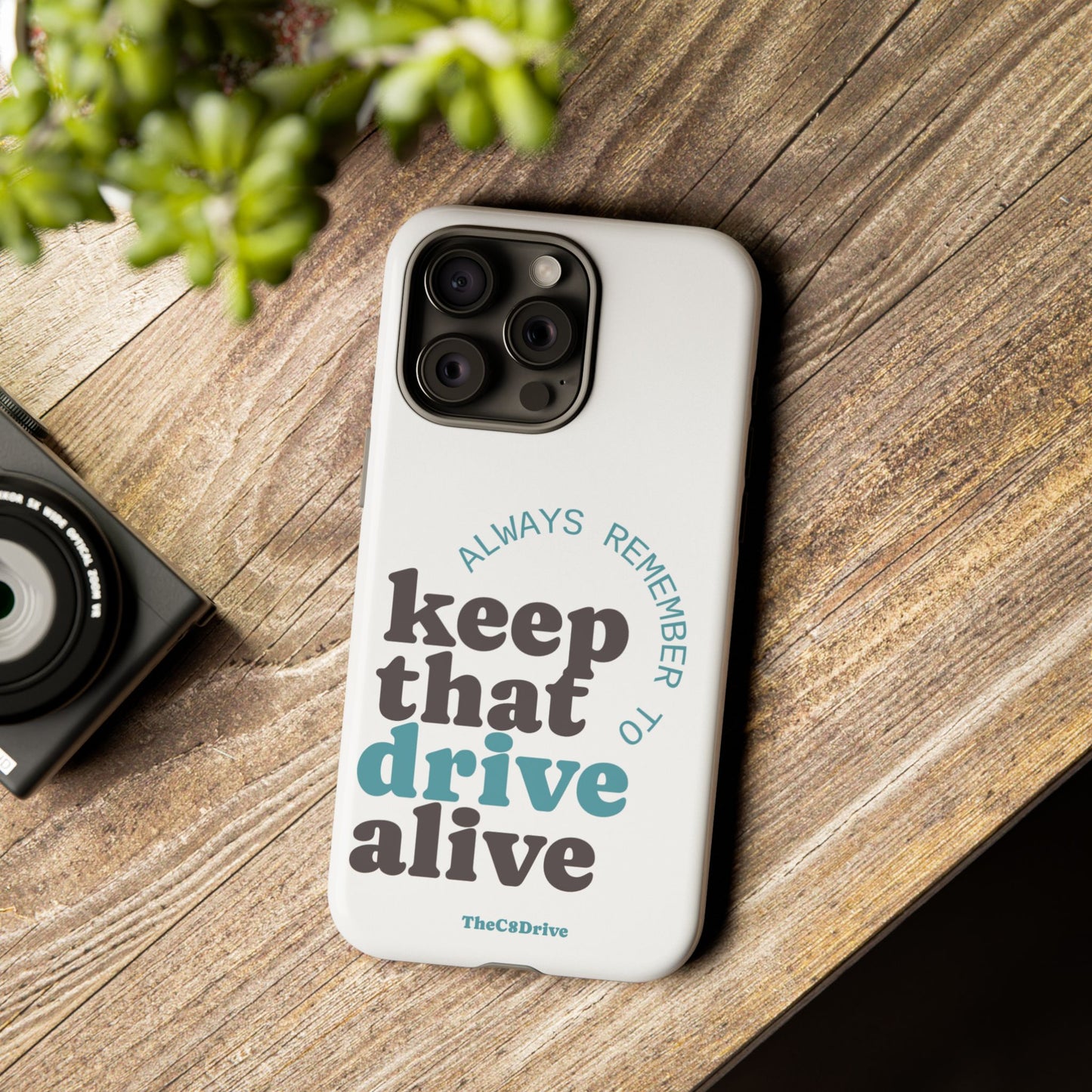"Keep That Drive Alive" Phone Case (White)