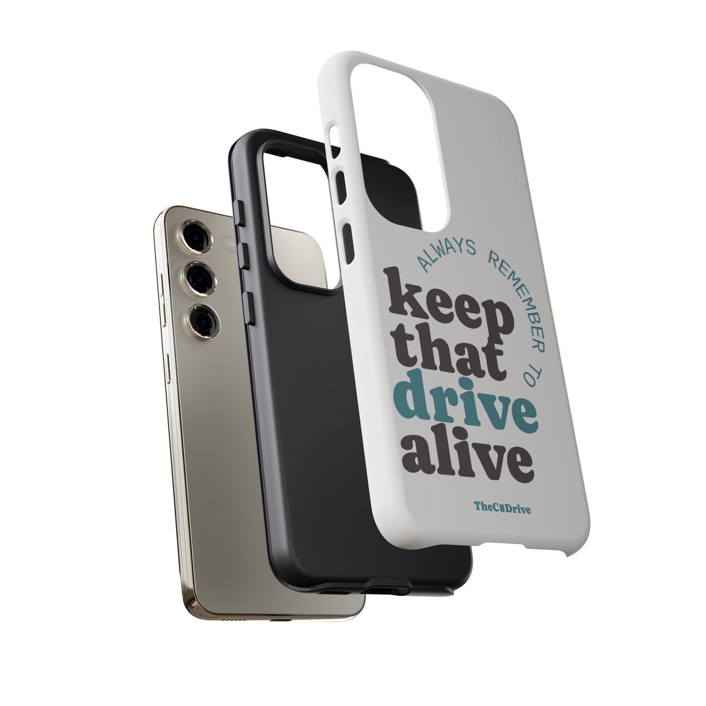 "Keep That Drive Alive" Phone Case (White)