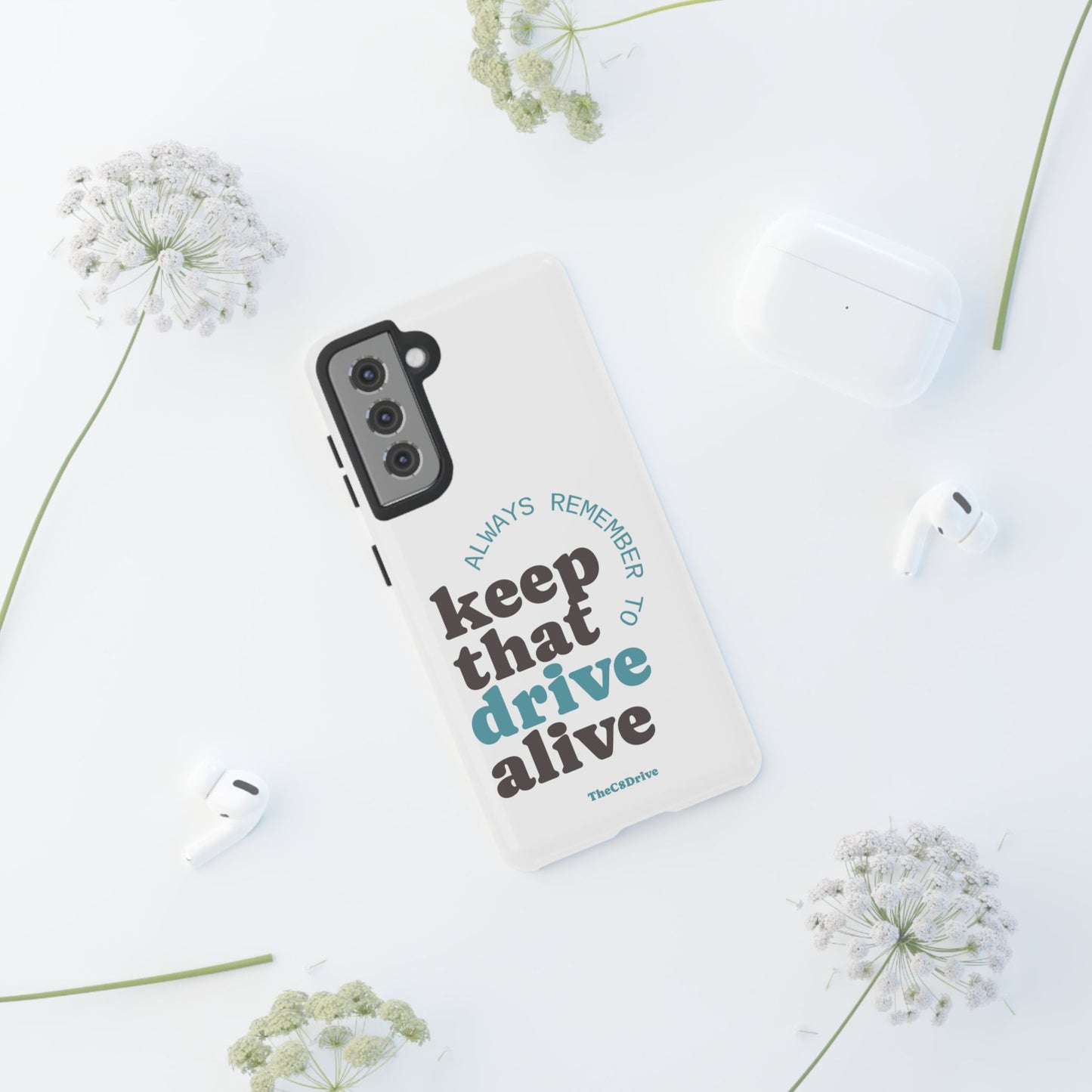 "Keep That Drive Alive" Phone Case (White)