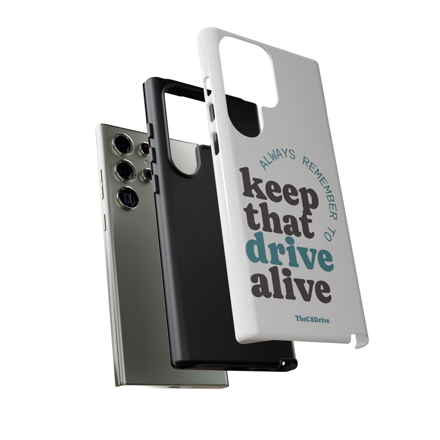"Keep That Drive Alive" Phone Case (White)