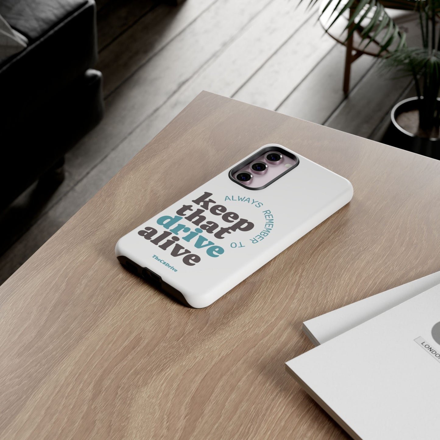 "Keep That Drive Alive" Phone Case (White)