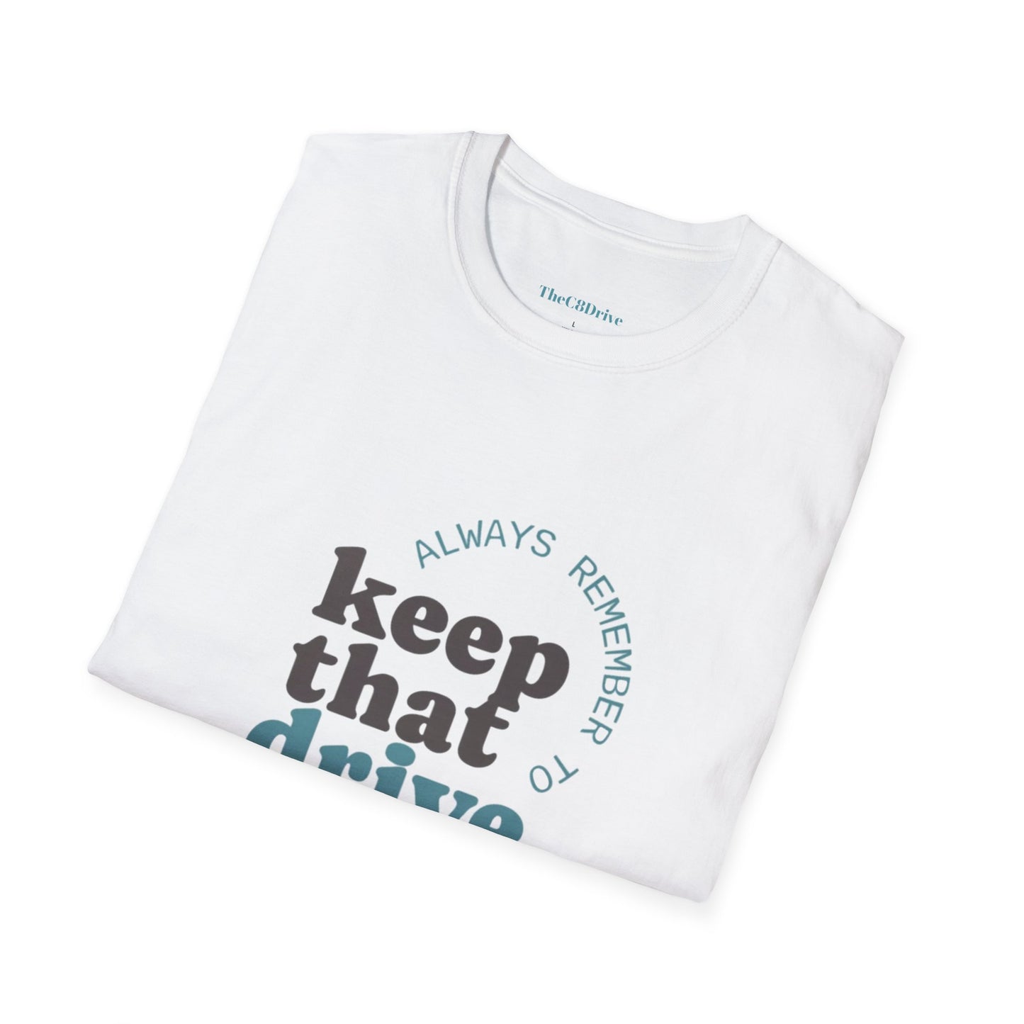 "Keep That Drive Alive" T-Shirt (Gray Design)