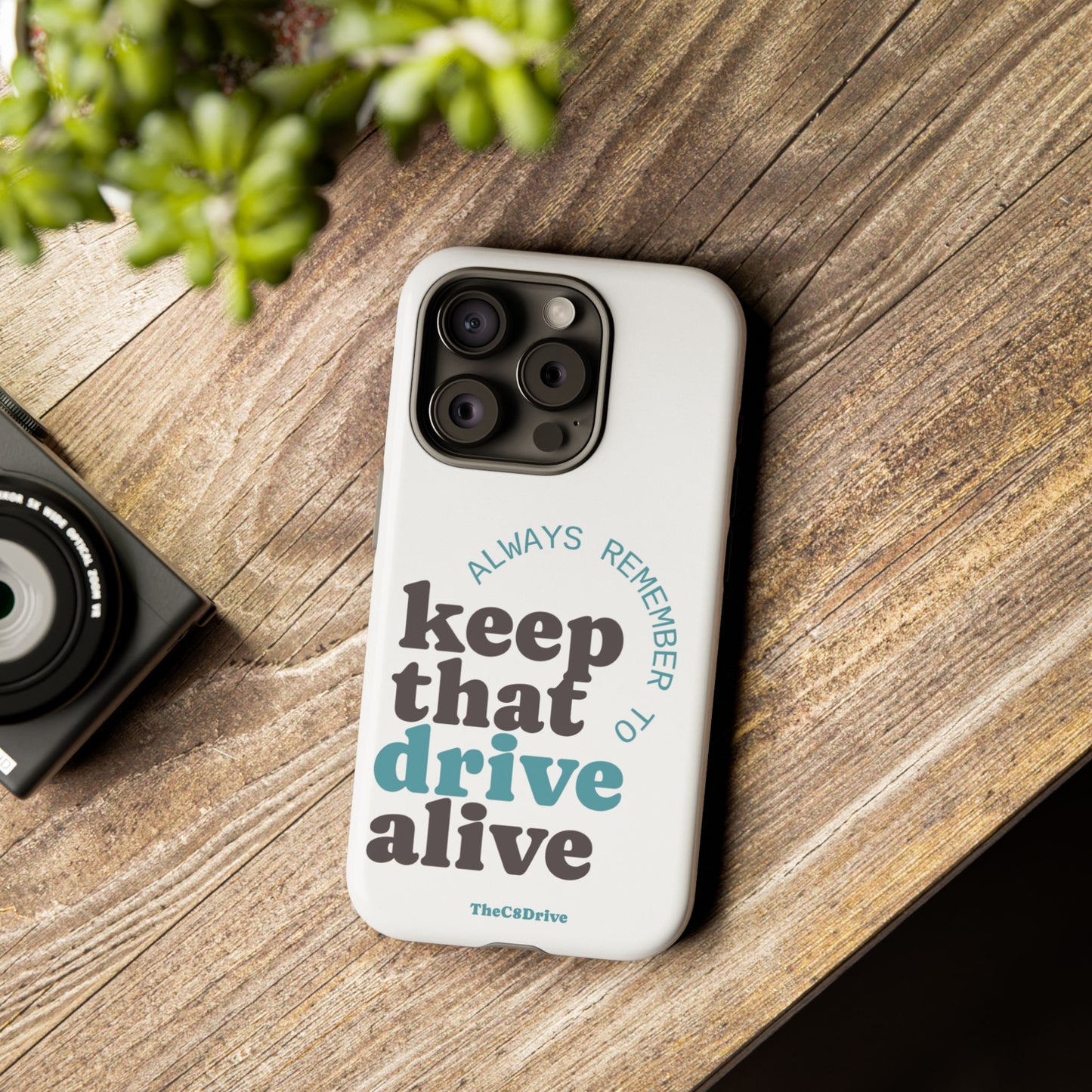 "Keep That Drive Alive" Phone Case (White)