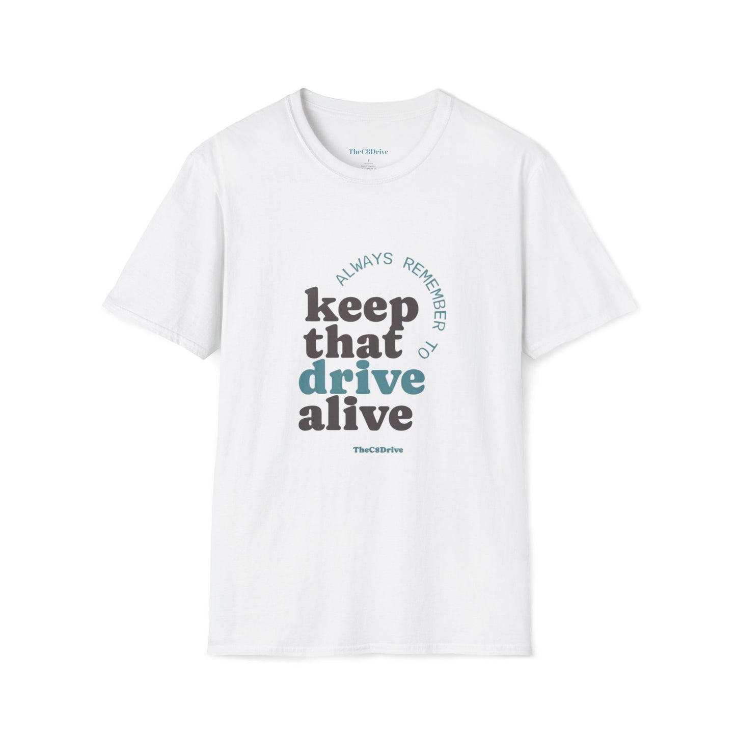 "Keep That Drive Alive" T-Shirt (Gray Design)