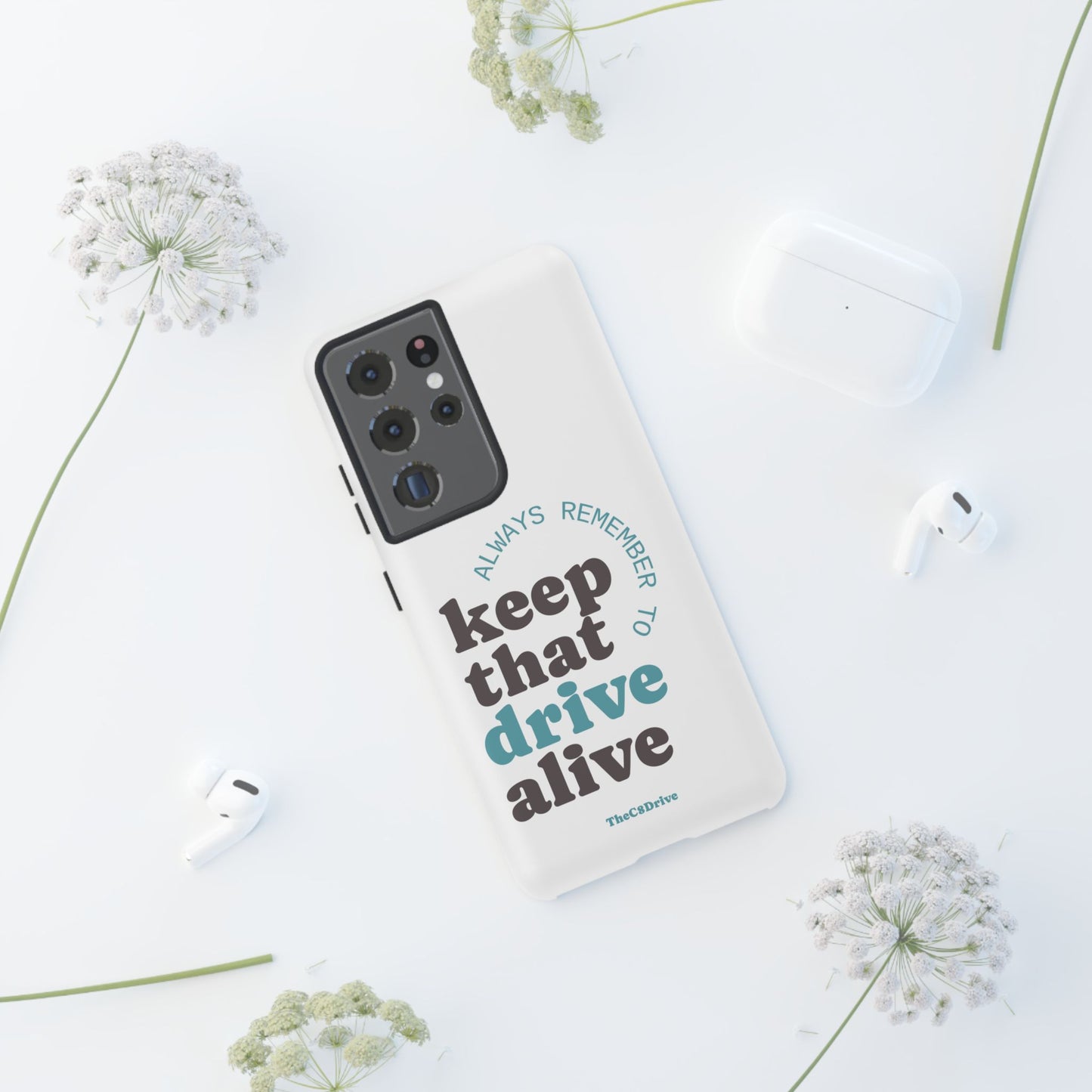 "Keep That Drive Alive" Phone Case (White)