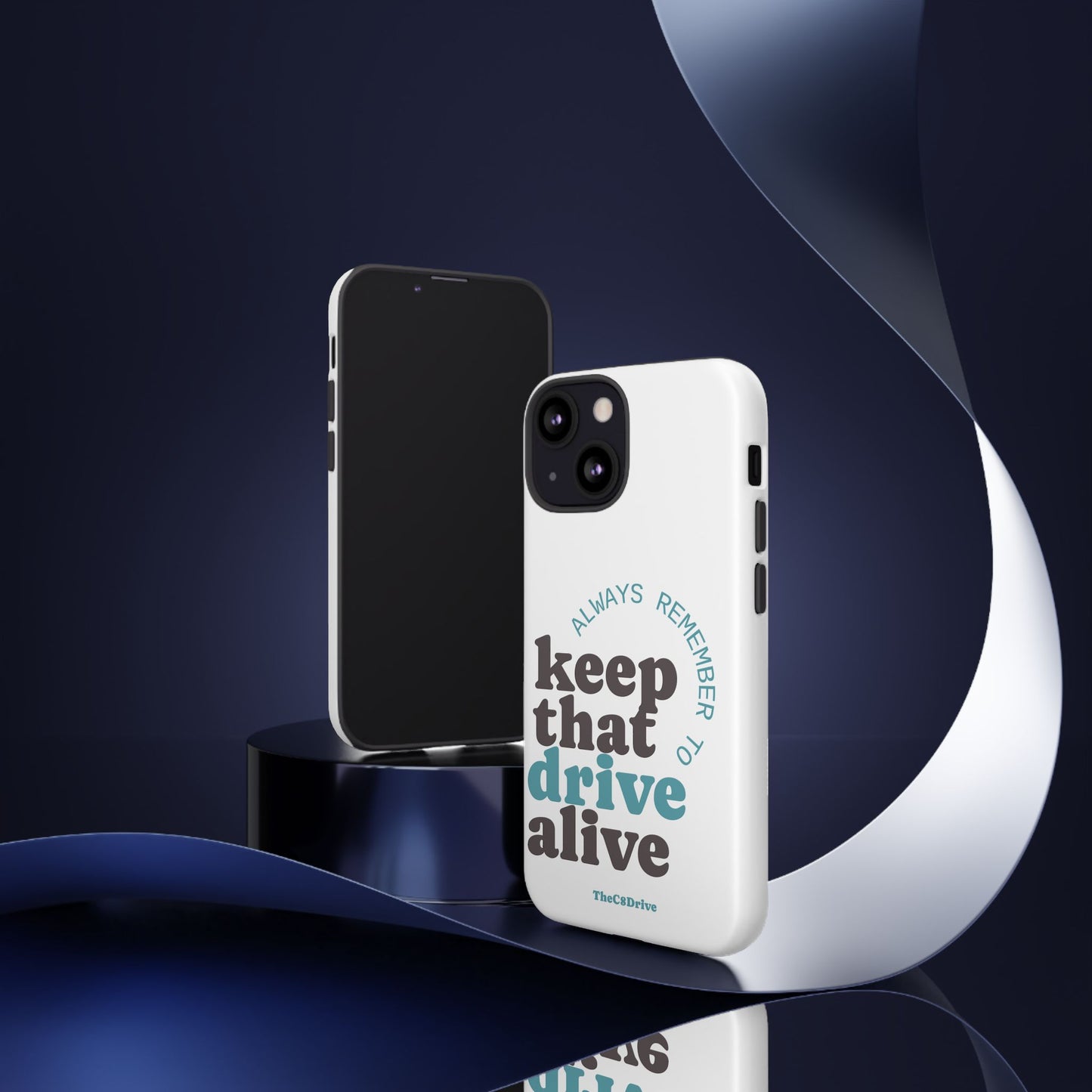 "Keep That Drive Alive" Phone Case (White)