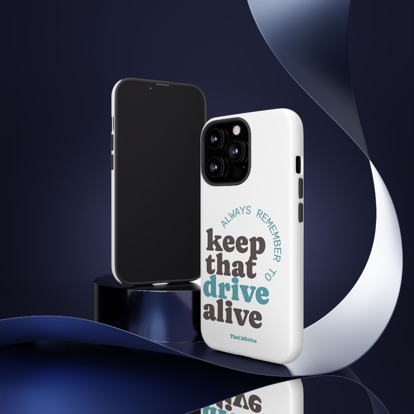 "Keep That Drive Alive" Phone Case (White)