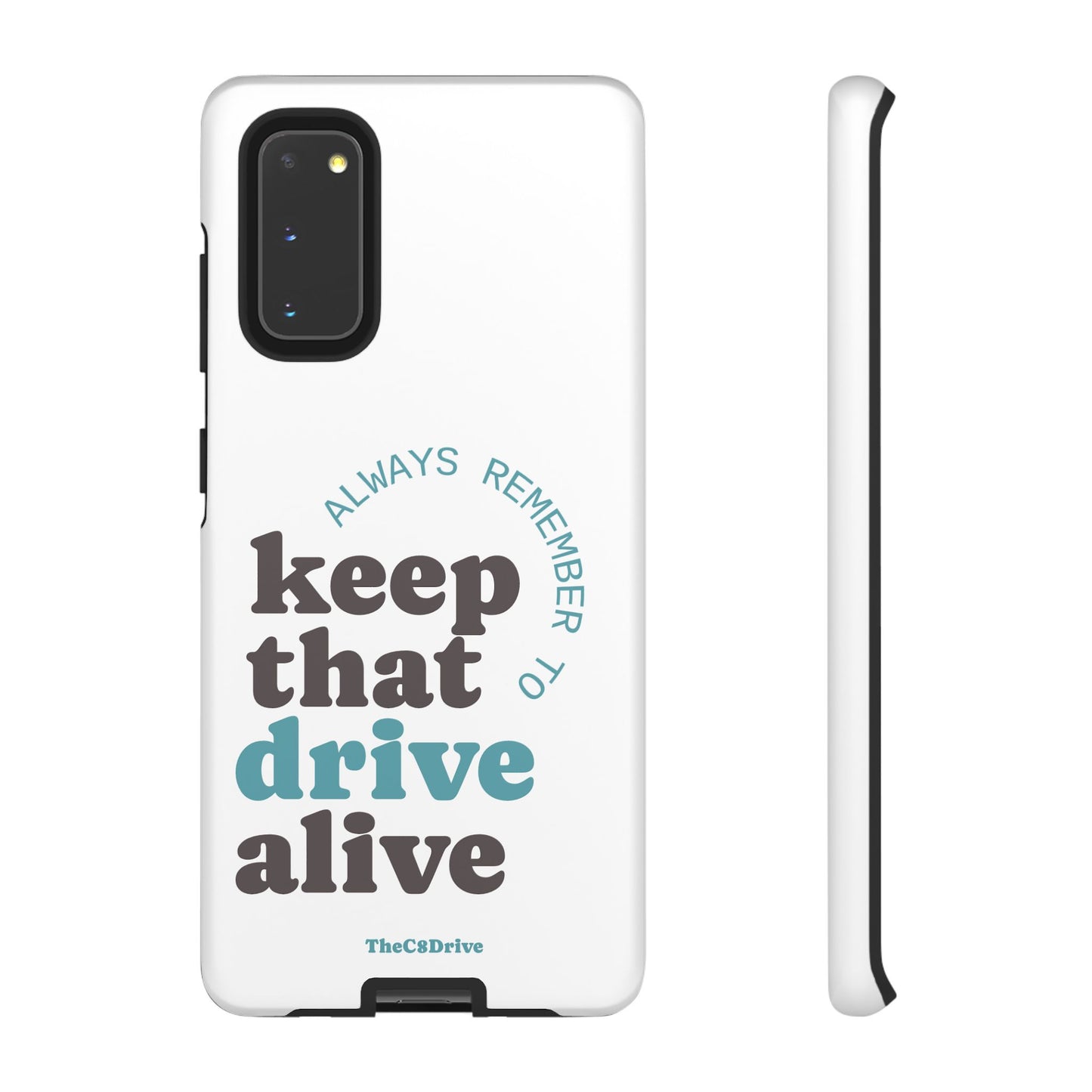 "Keep That Drive Alive" Phone Case (White)