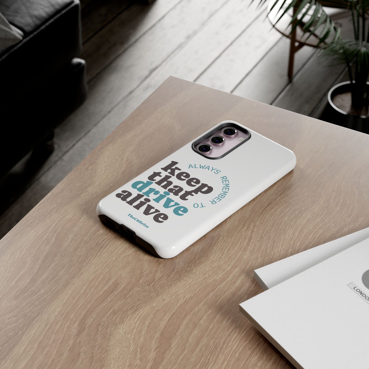 "Keep That Drive Alive" Phone Case (White)