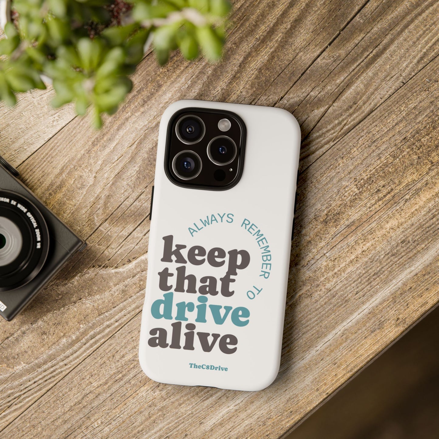 "Keep That Drive Alive" Phone Case (White)