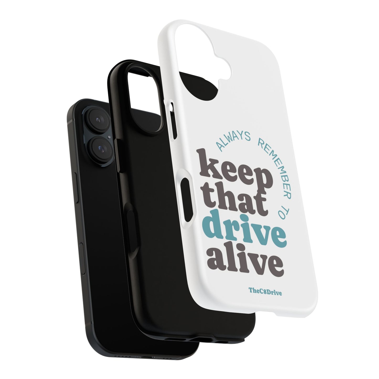 "Keep That Drive Alive" Phone Case (White)