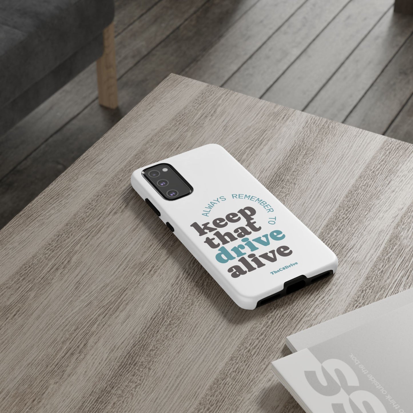 "Keep That Drive Alive" Phone Case (White)