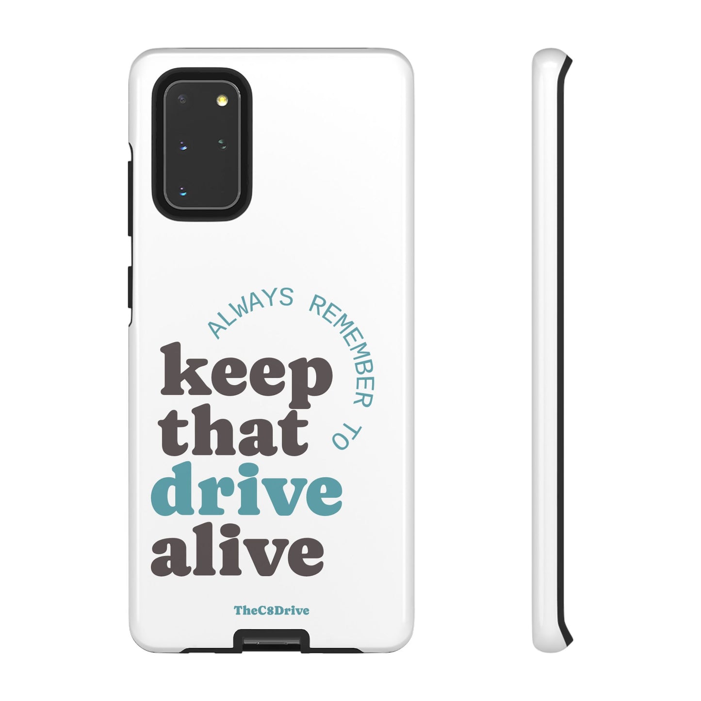 "Keep That Drive Alive" Phone Case (White)
