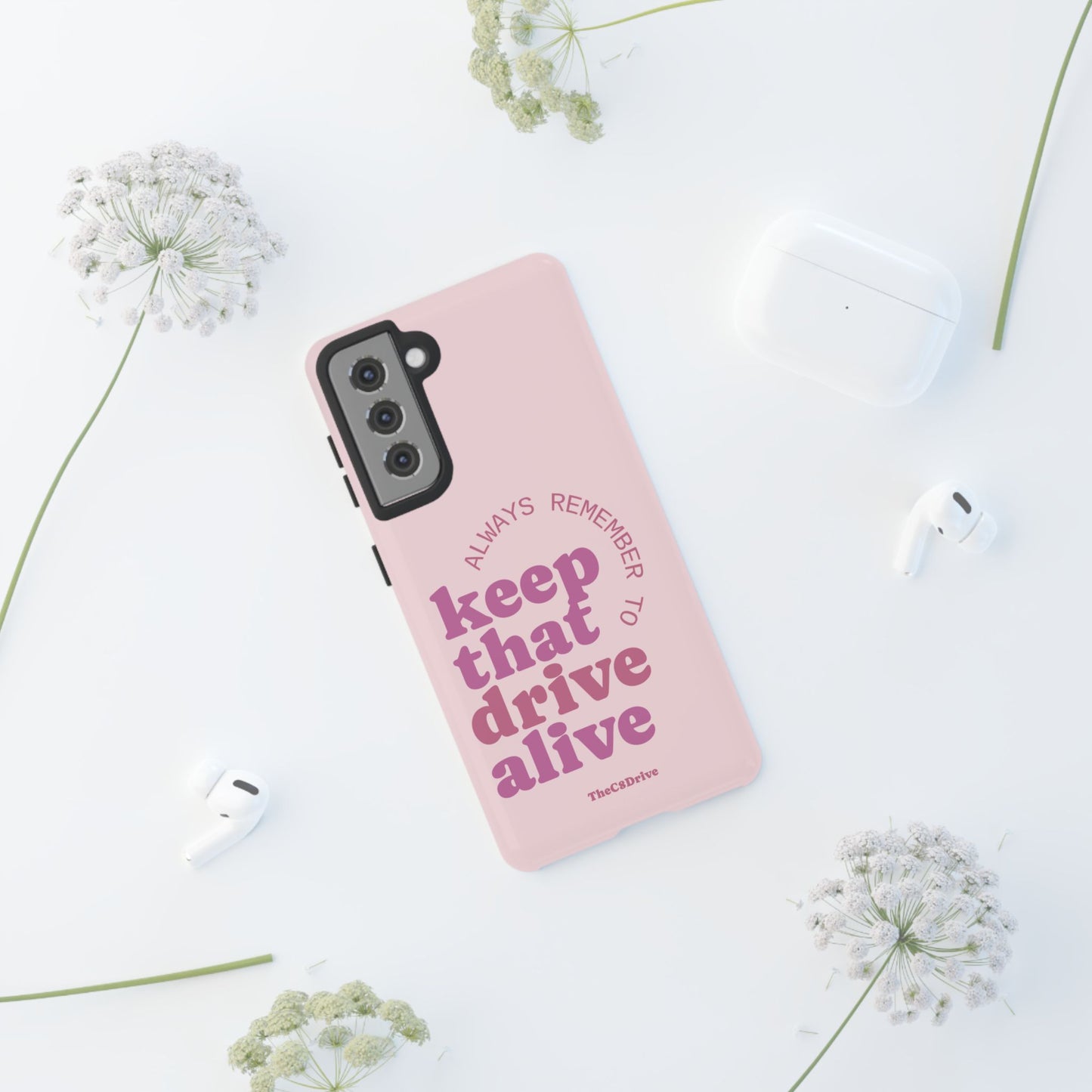 "Keep That Drive Alive" Phone Case (Pink)