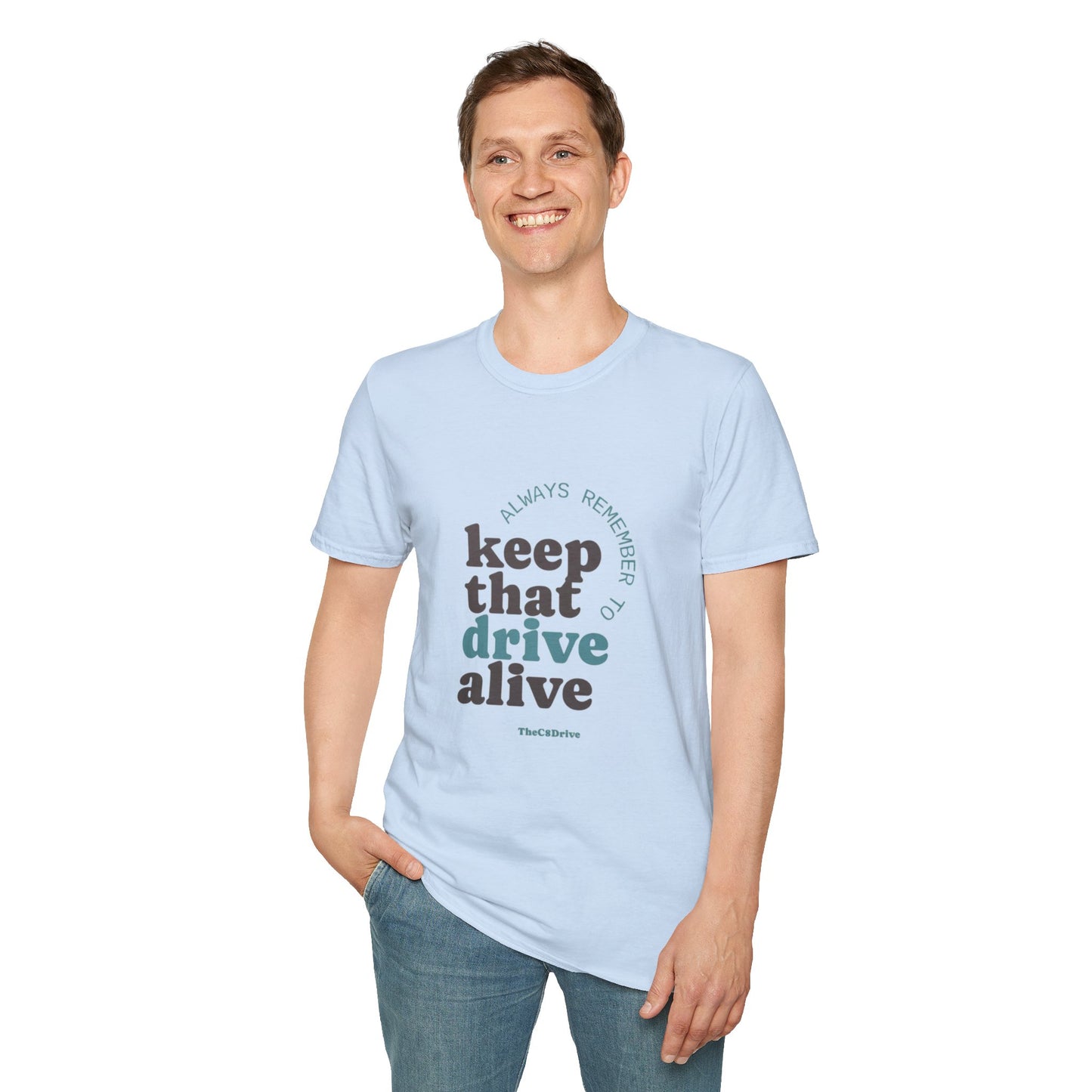 "Keep That Drive Alive" T-Shirt (Gray Design)