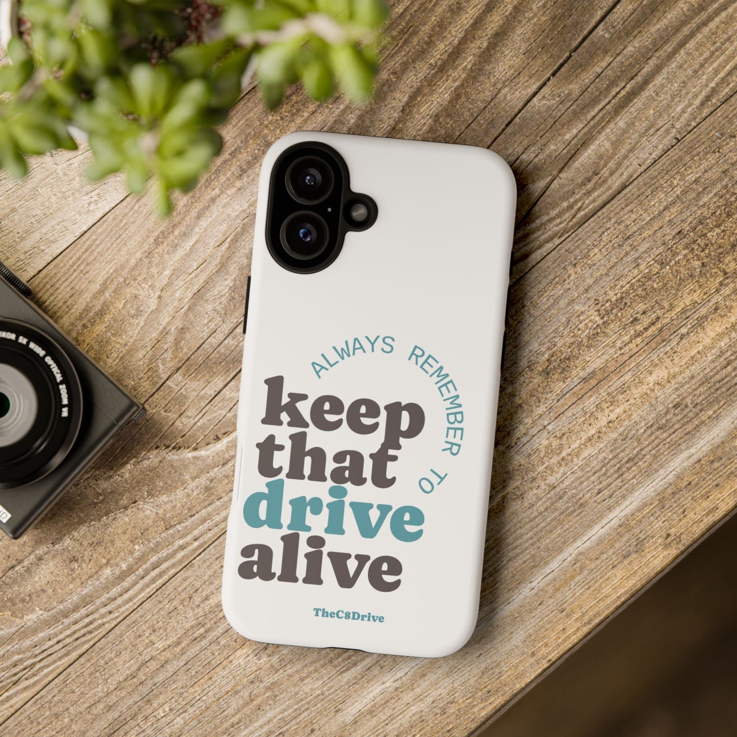 "Keep That Drive Alive" Phone Case (White)