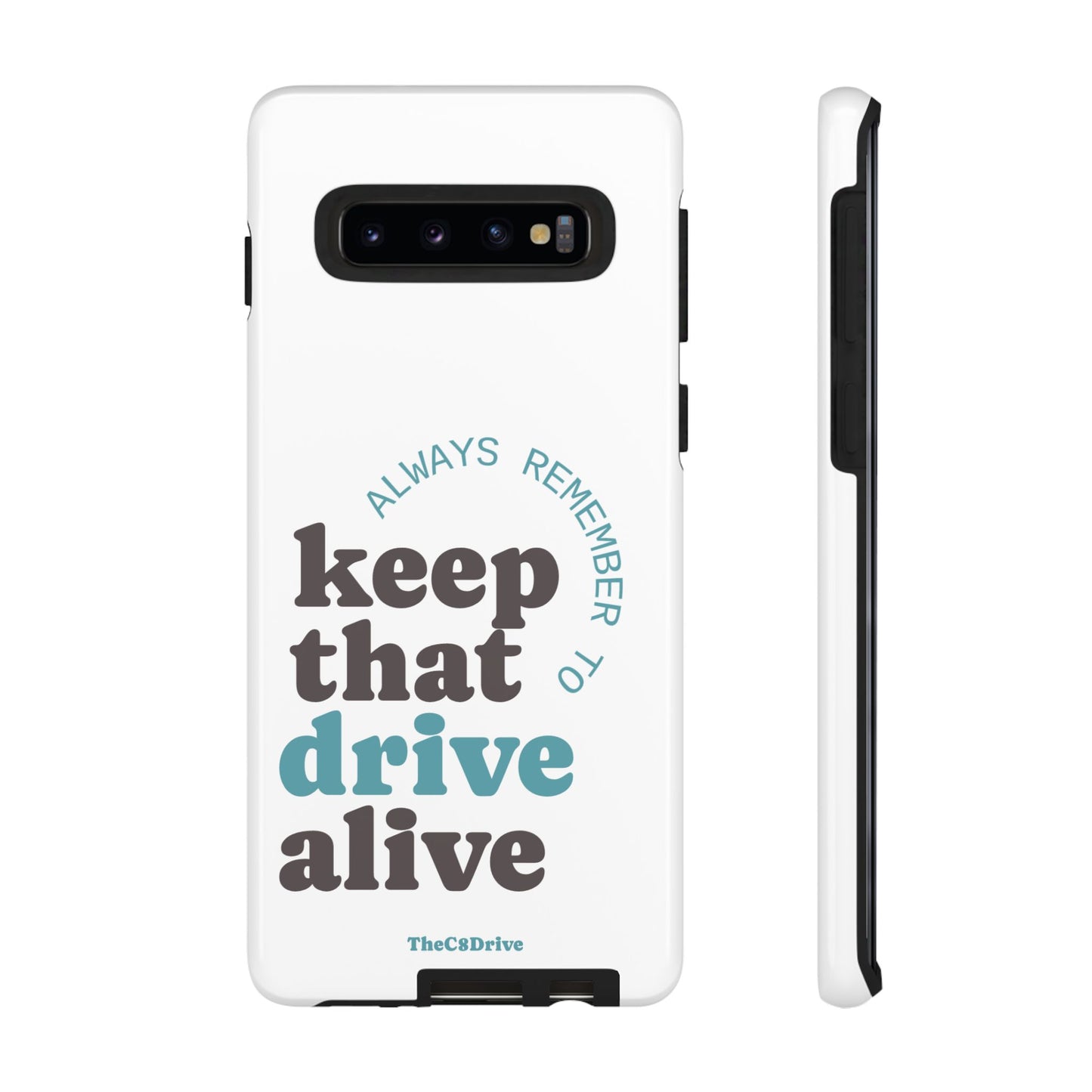 "Keep That Drive Alive" Phone Case (White)